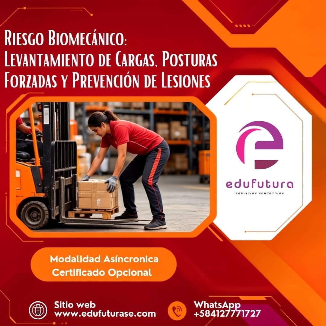Riesgo Biomecánico: Levantamiento de Cargas, Posturas Forzadas y Prevención de Lesiones