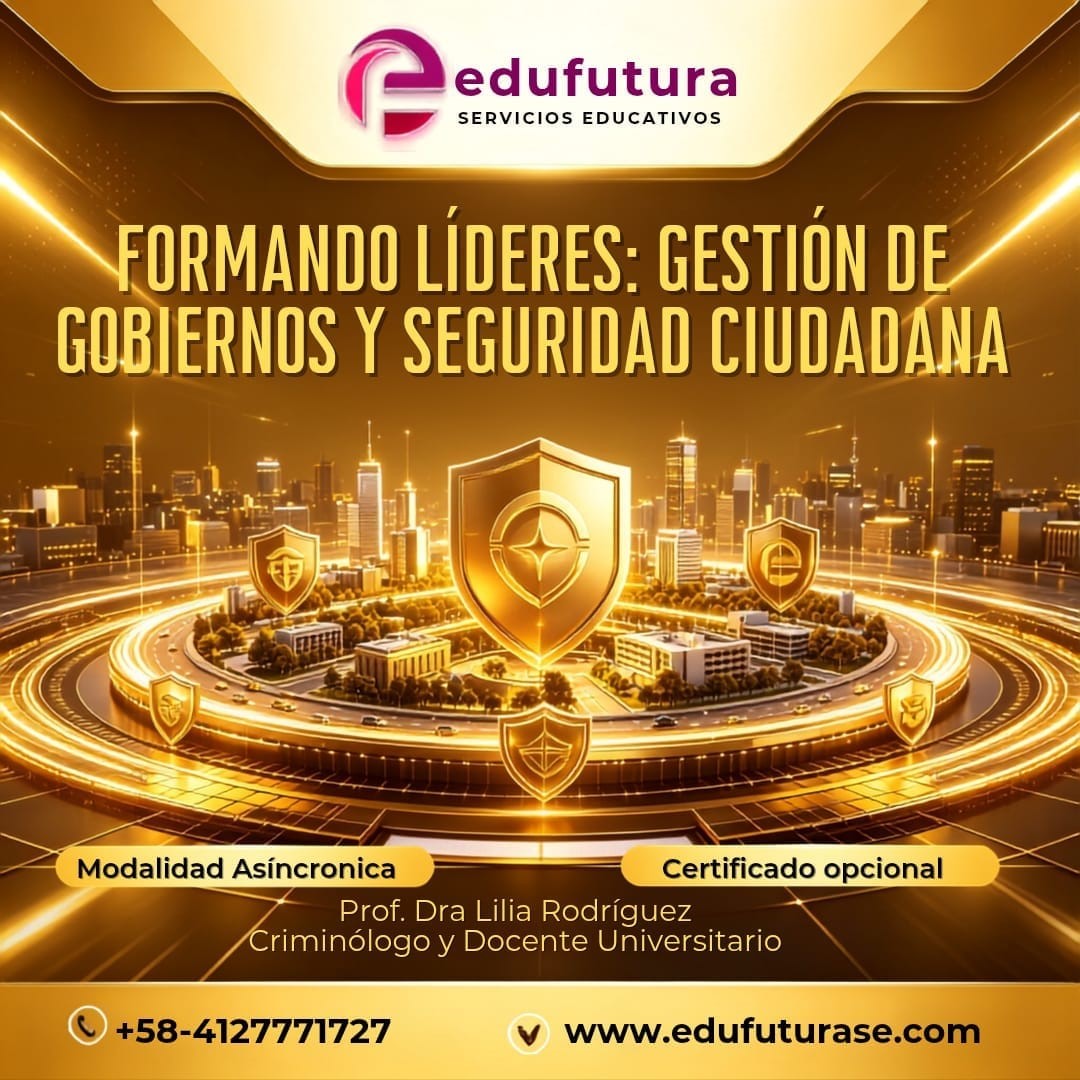 Formando Líderes: Gestión de Gobiernos y Seguridad Ciudadana