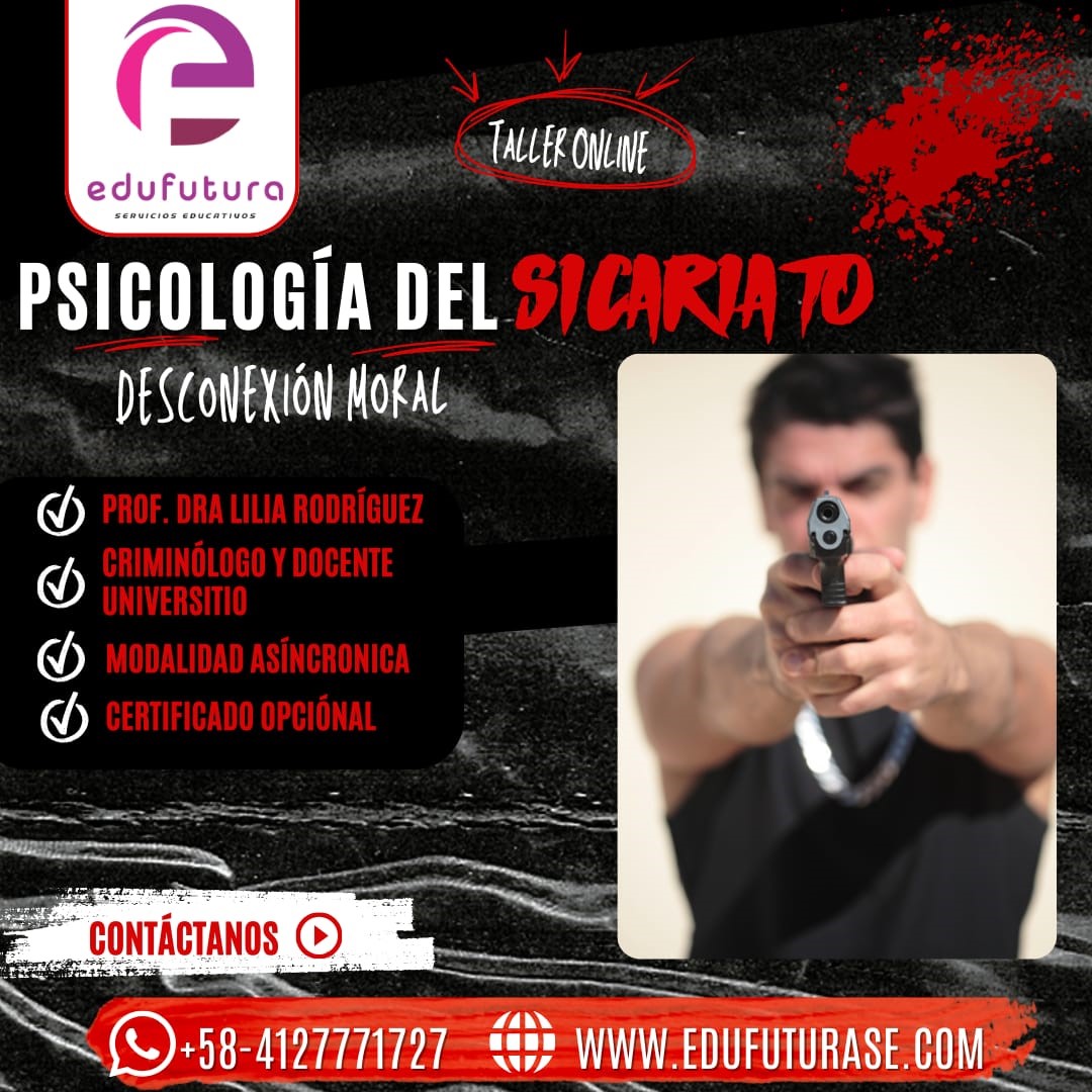 Psicología del Sicariato y la Desconexión Moral