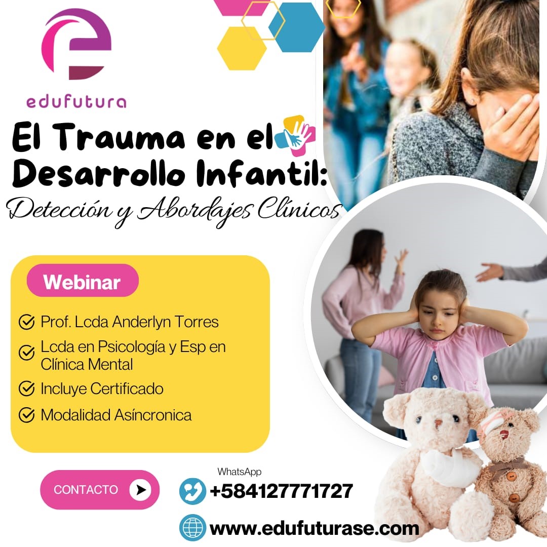 El Impacto del Trauma en el Desarrollo Infantil: Abordajes Clínicos